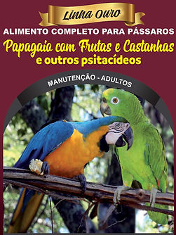 Papagaio com Frutas e Castanhas e Outros Psitacídeos - Linha Ouro - Raposo Nutrição